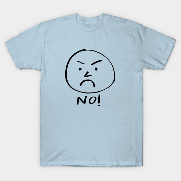 No! Sad Face T-Shirt by BuzzBenson